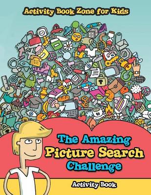 The Amazing Picture Search Challenge Activity Book (Paperback)