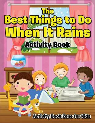 The Best Things to Do When It Rains Activity Book (Paperback)