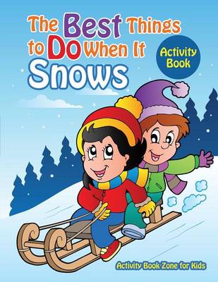 The Best Things to Do When It Snows, Activity Book (Paperback)
