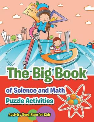 The Big Book of Science and Math Puzzle Activities (Paperback)