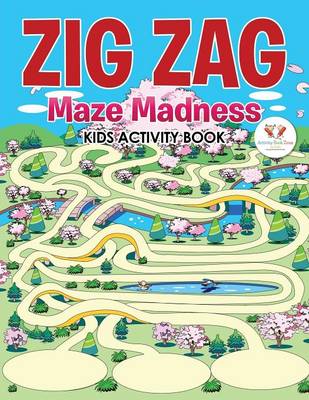 Zig Zag Maze Madness Kids Activity Book (Paperback)