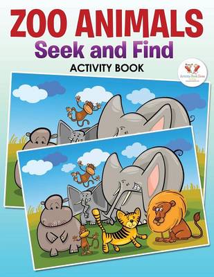 Zoo Animals Seek and Find Activity Book (Paperback)
