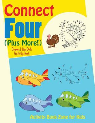 Connect Four (Plus More!) Connect the Dots Activity Book (Paperback)
