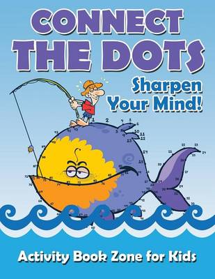 Connect the Dots, Sharpen Your Mind! (Paperback)