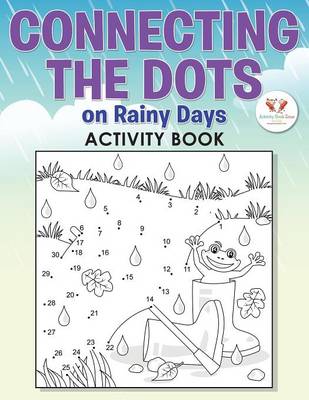 Connecting the Dots on Rainy Days Activity Book Book (Paperback)