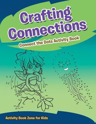 Crafting Connections: Connect the Dots Activity Book (Paperback)