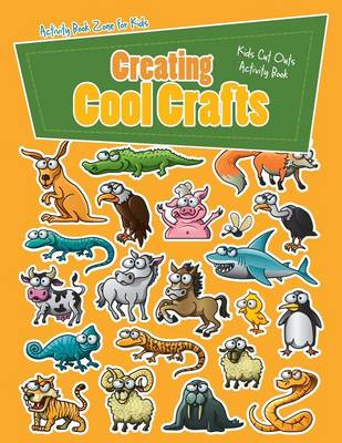 Creating Cool Crafts: Kids Cut Outs Activity Book (Paperback)