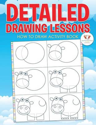 Detailed Drawing Lessons: How to Draw Activity Book (Paperback)