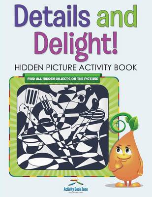 Details and Delight! Hidden Picture Activity Book (Paperback)