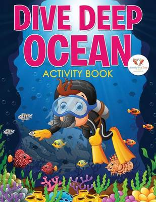Dive Deep Ocean Activity Book (Paperback)