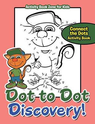 Dot to Dot Discovery! Connect the Dots Activity Book (Paperback)
