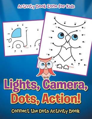 Lights, Camera, Dots, Action! Connect the Dots Activity Book (Paperback)