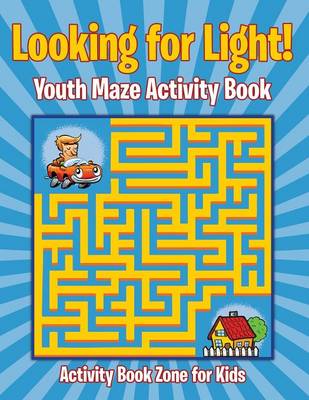 Looking for Light! Youth Maze Activity Book (Paperback)