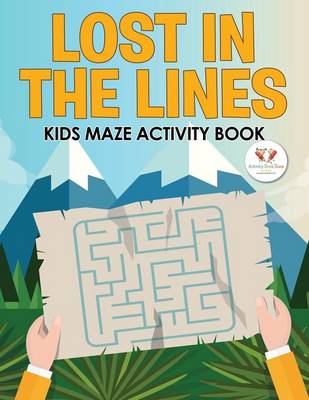 Lost in the Lines: Kids Maze Activity Book (Paperback)