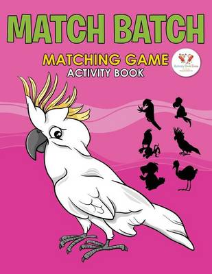 Match Batch: Matching Game Activity Book (Paperback)