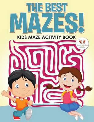 The Best Mazes! Kids Maze Activity Book (Paperback)