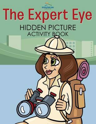 The Expert Eye Hidden Picture Activity Book (Paperback)