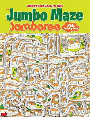 The Jumbo Maze Jamboree: Kids Activity Book (Paperback)