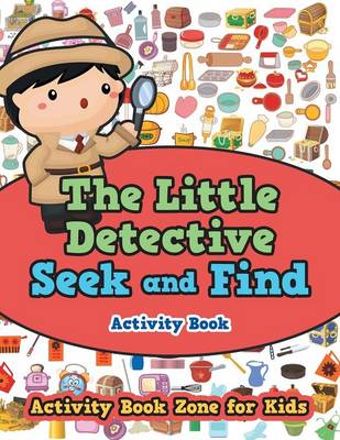 The Little Detective Seek and Find Activity Book (Paperback)