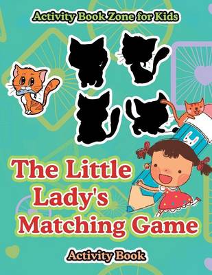 The Little Lady's Matching Game Activity Book (Paperback)