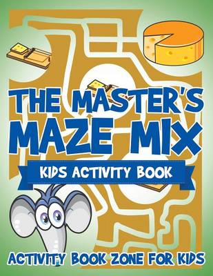 The Master's Maze Mix - Kids Activity Book (Paperback)