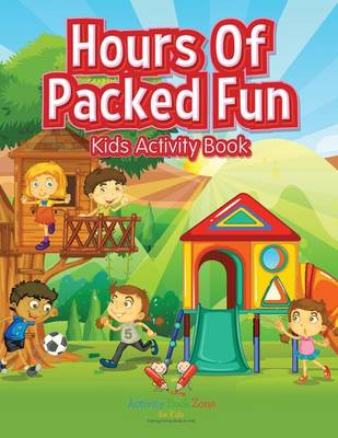 Hours of Packed Fun Kids Activity Book (Paperback)
