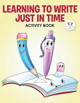 Learning to Write Just in Time Activity Book (Paperback)