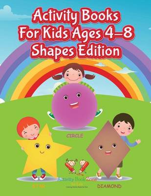 Activity Books for Kids Ages 4-8 Shapes Edition (Paperback)