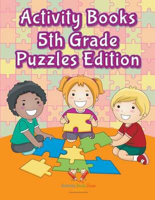 Activity Books 5th Grade Puzzles Edition (Paperback)