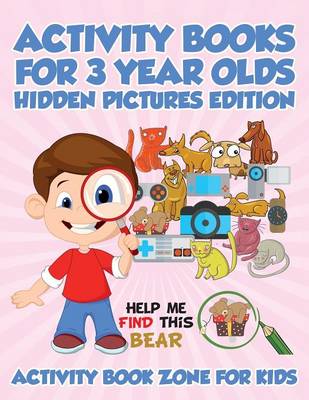 Activity Books for 3 Year Olds Hidden Pictures Edition (Paperback)