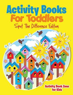Activity Books for Toddlers Spot the Difference Edition (Paperback)