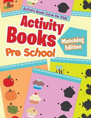 Activity Books Pre School Matching Edition (Paperback)