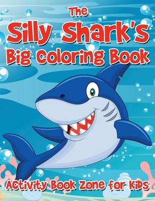 The Silly Shark's Big Coloring Book (Paperback)