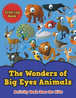 The Wonders of Big Eyes Animals Coloring Book (Paperback)