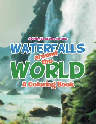 Waterfalls Around the World: A Coloring Book (Paperback)