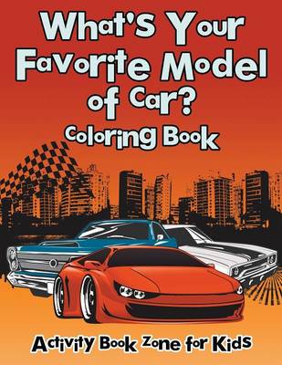 What's Your Favorite Model of Car? Coloring Book (Paperback)