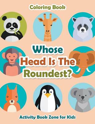 Whose Head Is the Roundest? Coloring Book (Paperback)