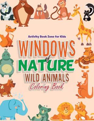 Windows of Nature: Wild Animals Coloring Book (Paperback)