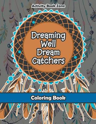 Dreaming Well Dream Catchers Coloring Book (Paperback)