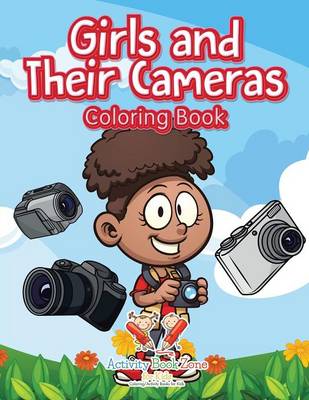 Girls and Their Cameras Coloring Book (Paperback)