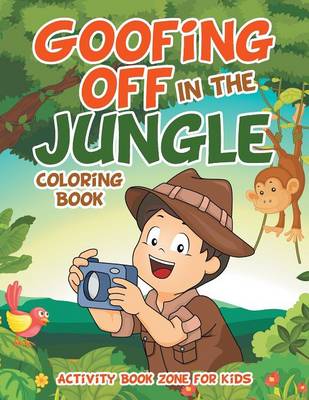 Goofing Off in the Jungle Coloring Book (Paperback)