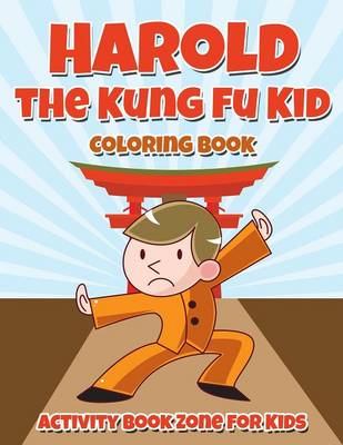 Harold the Kung Fu Kid Coloring Book (Paperback)