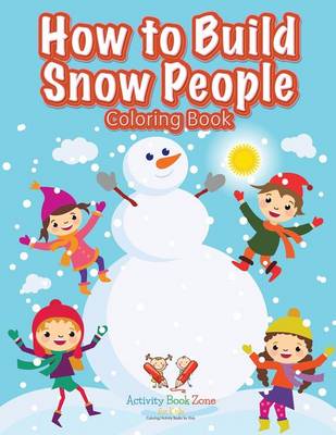 How to Build Snow People Coloring Book (Paperback)