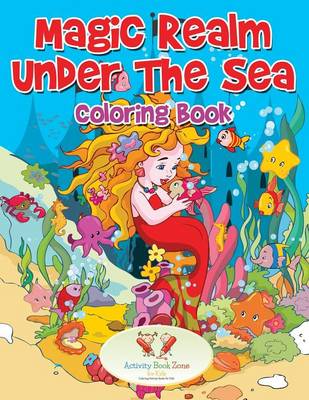 Magic Realm Under the Sea Coloring Book (Paperback)