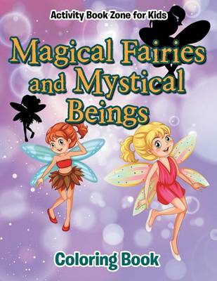 Magical Fairies and Mystical Beings Coloring Book (Paperback)
