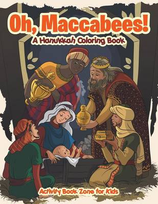Oh, Maccabees! a Hanukkah Coloring Book (Paperback)