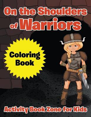 On the Shoulders of Warriors Coloring Book (Paperback)