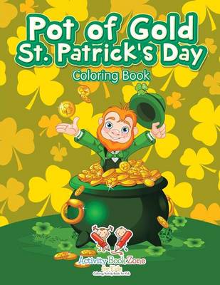 Pot of Gold St. Patrick's Day Coloring Book (Paperback)