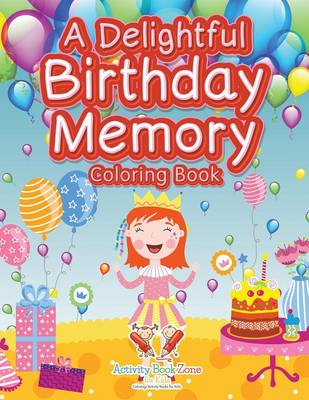 A Delightful Birthday Memory Coloring Book (Paperback)