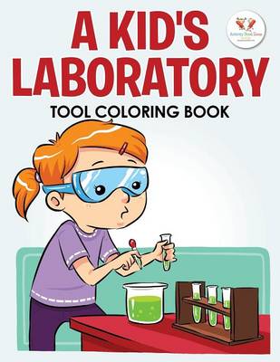 A Kid's Laboratory Tool Coloring Book (Paperback)